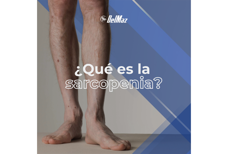 ¿Qué es la Sarcopenia?